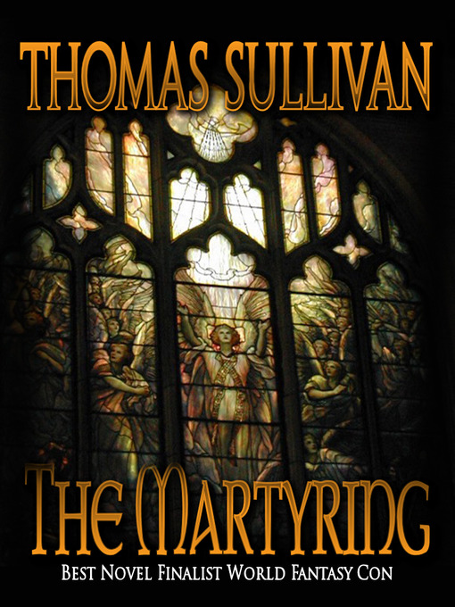 Title details for The Martyring by Thomas Sullivan - Available